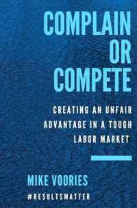 Complain or Compete