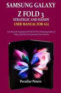 Samsung Galaxy Z Fold 3 Strategic and Handy User Manual for All