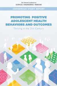 Promoting Positive Adolescent Health Behaviors and Outcomes