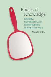 Bodies of Knowledge - Sexuality, Reproduction and Women's Health in the Second Wave