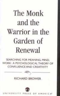 The Monk and the Warrior in the Garden of Renewal