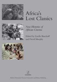 Africa's Lost Classics: New Histories of African Cinema