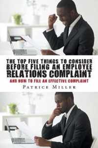 The Top Five Things to Consider before Filing an Employee Relations Complaint