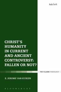 Christ's Humanity in Current and Ancient Controversy