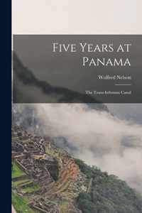 Five Years at Panama