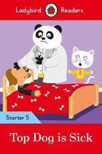 Top Dog is Sick  Ladybird Readers Starter Level 5