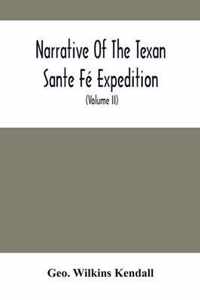 Narrative Of The Texan Sante Fe Expedition