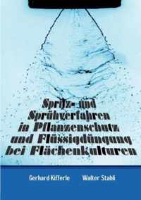 Spritz- und Spruhverfahren in Pflanzenschutz und Flussigdungung bei Flachenkulturen