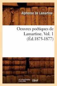 Oeuvres Poetiques de Lamartine. Vol. 1 (Ed.1875-1877)