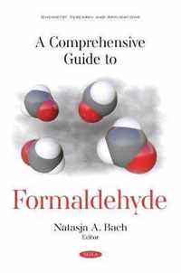 A Comprehensive Guide to Formaldehyde