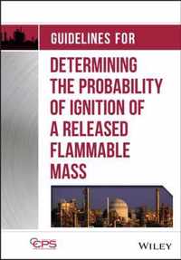 Guidelines for Determining the Probability of Ignition of a Released Flammable Mass