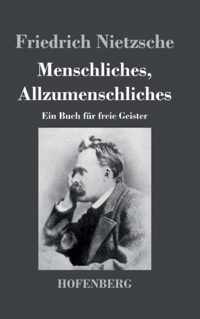 Menschliches, Allzumenschliches