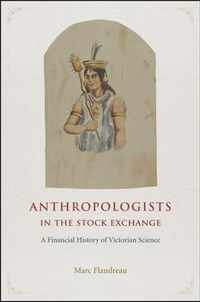 Anthropologists in the Stock Exchange - A Financial History of Victorian Science