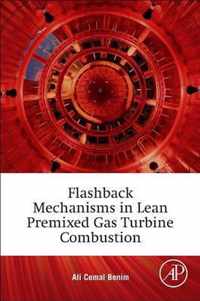 Flashback Mechanisms in Lean Premixed Gas Turbine Combustion