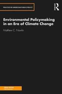 Environmental Policymaking in an Era of Climate Change