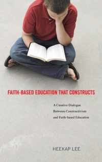 Faith-Based Education That Constructs