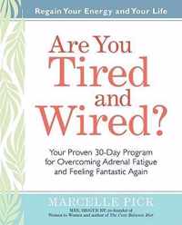 Are You Tired and Wired?