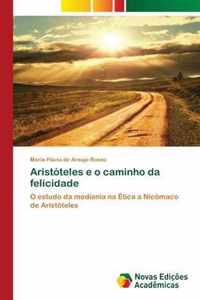 Aristoteles e o caminho da felicidade