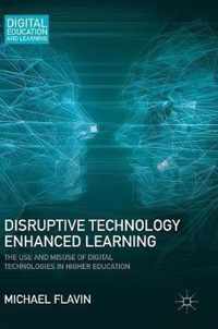 Disruptive Technology Enhanced Learning