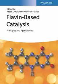 Flavin-Based Catalysis - Principles and Applications