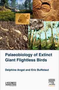 Palaeobiology of Giant Flightless Birds