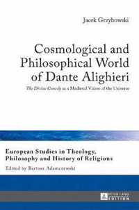 Cosmological and Philosophical World of Dante Alighieri