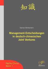 Management-Entscheidungen in deutsch-chinesischen Joint Ventures