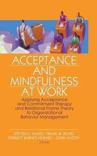 Acceptance and Mindfulness at Work