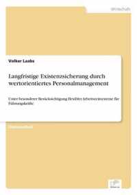 Langfristige Existenzsicherung durch wertorientiertes Personalmanagement