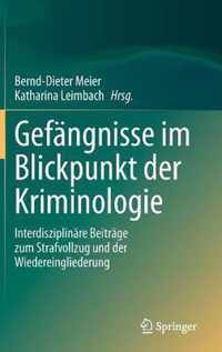 Gefangnisse im Blickpunkt der Kriminologie