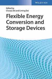 Flexible Energy Conversion and Storage Devices