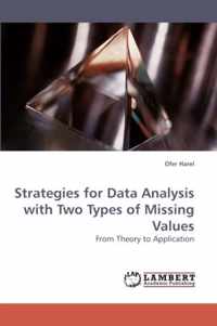 Strategies for Data Analysis with Two Types of Missing Values