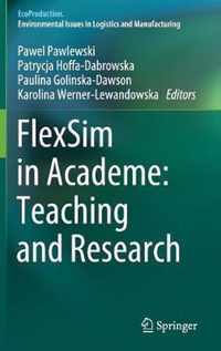 Flexsim in Academe: Teaching and Research