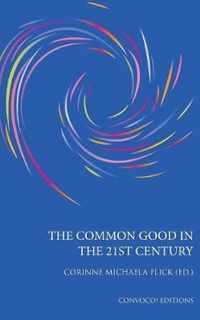 The Common Good in the 21st Century