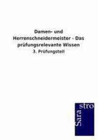 Damen- und Herrenschneidermeister - Das prufungsrelevante Wissen