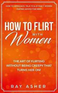 How to Flirt with Women