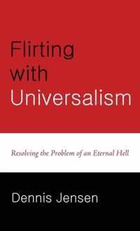 Flirting with Universalism