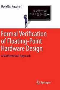 Formal Verification of Floating-Point Hardware Design