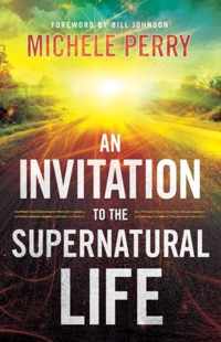 An Invitation to the Supernatural Life