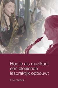 Hoe je als muzikant een bloeiende lespraktijk opbouwt