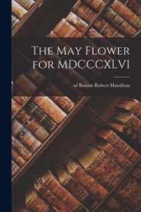 The May Flower for MDCCCXLVI