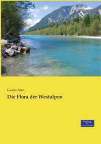 Die Flora der Westalpen