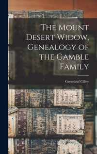 The Mount Desert Widow, Genealogy of the Gamble Family