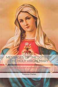 Messages of the Lots of the Holy Virgin Mary