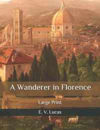 A Wanderer in Florence