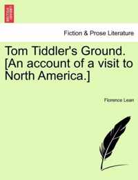 Tom Tiddler's Ground. [An Account of a Visit to North America.]