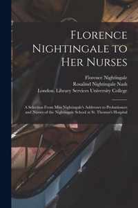 Florence Nightingale to Her Nurses