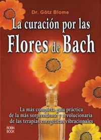 La Curacion Por Las Flores de Bach