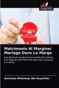 Matrimonio Al Margine/ Mariage Dans La Marge