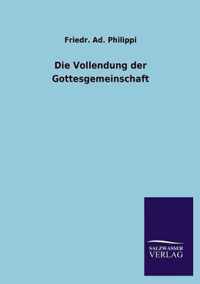 Die Vollendung der Gottesgemeinschaft